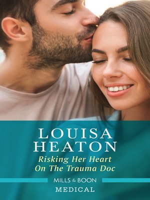 cover image of Risking Her Heart on the Trauma Doc